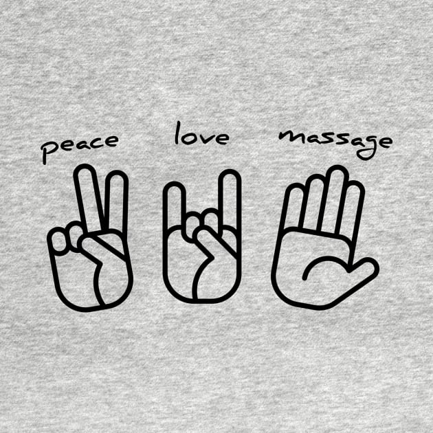 Piece, love, massage funny t-shirt by RedYolk